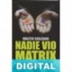 Nadie vio Matrix Walter Graziano