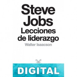 Steve Jobs: Lecciones de liderazgo Walter Isaacson