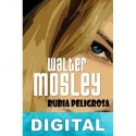 Rubia peligrosa Walter Mosley