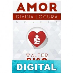 Amor. Divina locura Walter Riso