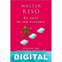 El arte de ser flexible Walter Riso