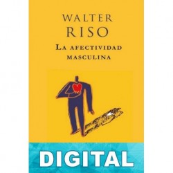 La afectividad masculina Walter Riso