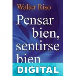 Pensar bien, sentirse bien Walter Riso