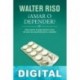 ¿Amar o depender? Walter Riso