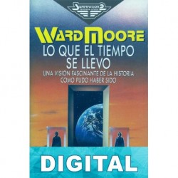 Lo que el tiempo se llevó Ward Moore