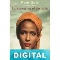 Amanecer en el desierto Waris Dirie & Jeanne d´Haem