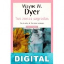 Tus zonas sagradas Wayne W. Dyer