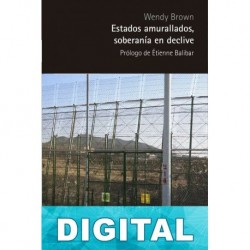 Estados amurallados, soberanía en declive Wendy Brown