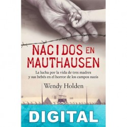 Nacidos en Mauthausen Wendy Holden