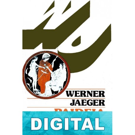 Paideia: Los ideales de la cultura griega Werner Jaeger