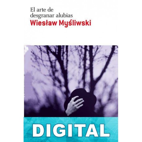 El arte de desgranar alubias Wies?aw My?liwski