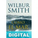 Como el mar Wilbur Smith