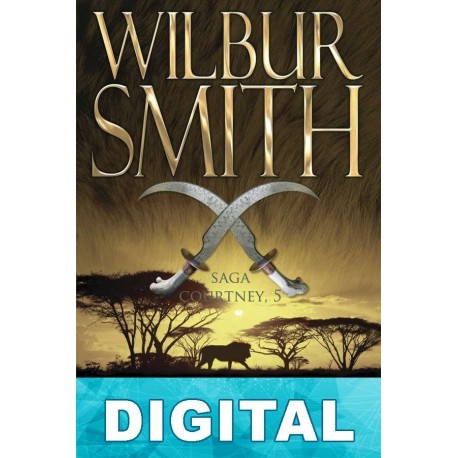 Cuando comen los leones Wilbur Smith