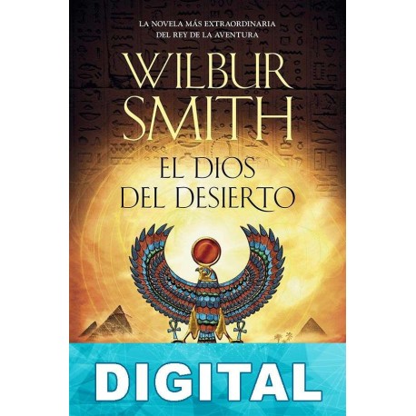 El dios del desierto Wilbur Smith