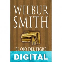 El ojo del tigre Wilbur Smith