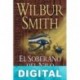 El soberano del Nilo Wilbur Smith