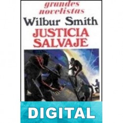Justicia salvaje Wilbur Smith