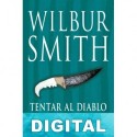 Tentar al diablo Wilbur Smith