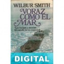 Voraz como el mar Wilbur Smith