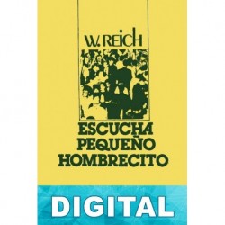 Escucha, pequeño hombrecito Wilhelm Reich
