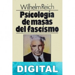 Psicología de masas del fascismo (3ª ed. revisada y aumentada) Wilhelm Reich