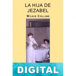 La hija de Jezabel Wilkie Collins
