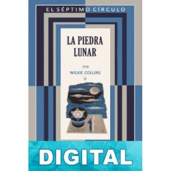 La piedra lunar II (El Séptimo Círculo) Wilkie Collins