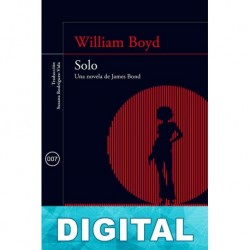 Solo. Una novela de James Bond William Boyd