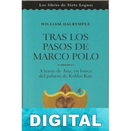 Tras los pasos de Marco Polo William Dalrymple