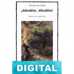 ¡Absalón, Absalón! (Trad. de Mª. Eugenia Díaz) William Faulkner