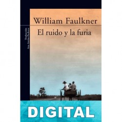 El ruido y la furia William Faulkner