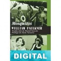 Mosquitos (Trad. de Daniel Gascón) William Faulkner