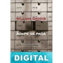 Ágape se paga William Gaddis