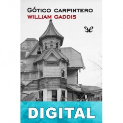 Gótico carpintero William Gaddis