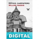 Gótico carpintero William Gaddis