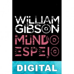 Mundo espejo William Gibson