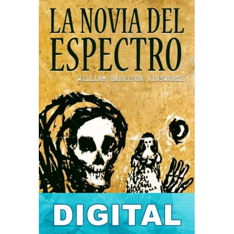 La novia del espectro William Harrison Ainsworth
