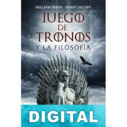 Juego de tronos y la filosofía William Irwin & Henry Jacoby