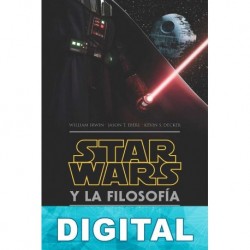 Stars Wars y la filosofía William Irwin & Jason T. Eberl & Kevin S. Decker