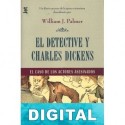 El detective y Charles Dickens William J. Palmer