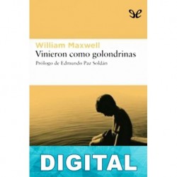 Vinieron como golondrinas William Maxwell