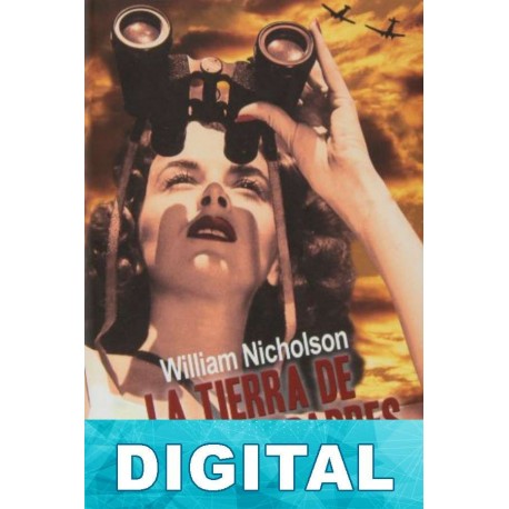 La tierra de nuestros padres William Nicholson