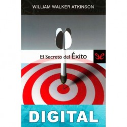 El secreto del éxito William Walker Atkinson