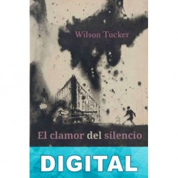 El clamor del silencio Wilson Tucker