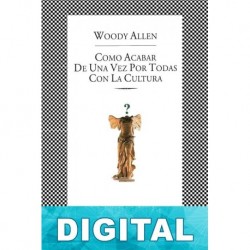 Cómo acabar de una vez por todas con la cultura Woody Allen