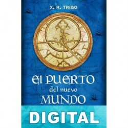 El puerto del nuevo mundo X. R. Trigo