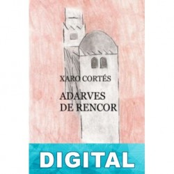Adarves de rencor Xaro Cortés