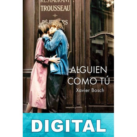 Alguien como tú Xavier Bosch
