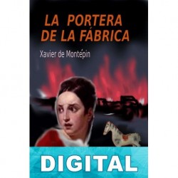 La portera de la fábrica Xavier de Montépin
