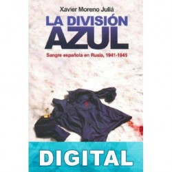La División Azul Xavier Moreno Julià
